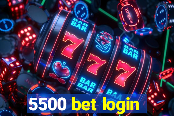 5500 bet login